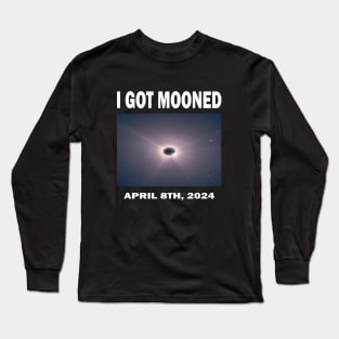 I GOT MOONED ECLIPSE APRIL 8TH, 2024 Long Sleeve T-Shirt